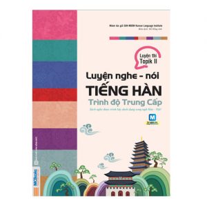 Luyện nghe – nói tiếng Hàn trình độ trung cấp